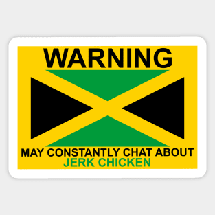 Warning May Constantly Chat About Jamaican Jerk Chicken Sticker